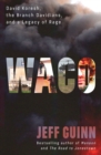 Image for Waco  : David Koresh, the Branch Davidians, and a legacy of rage