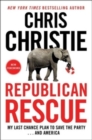 Image for Republican Rescue : My Last Chance Plan to Save the Party . . . And America