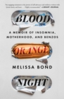 Image for Blood Orange Night: The True Story of Surviving Benzodiazepine Dependence