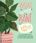 Image for What Is My Plant Telling Me?