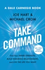 Image for Take Command: Find Your Inner Strength, Build Enduring Relationships, and Live the Life You Want