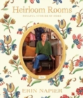 Image for Heirloom rooms  : soulful stories of home