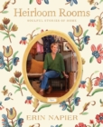 Image for Heirloom Rooms: Soulful Stories of Home