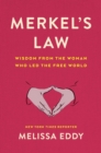 Image for Merkel&#39;s Law : Wisdom from the Woman Who Led the Free World