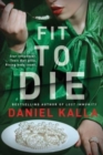 Image for Fit to Die : A Thriller