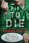 Image for Fit to Die: A Thriller