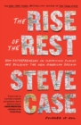 Image for The Rise of the Rest: How Entrepreneurs in Surprising Places Are Building the New American Dream