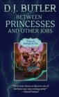 Image for Between Princesses and Other Jobs