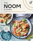 Image for The Noom Kitchen : 100 Healthy, Delicious, Flexible Recipes for Every Day