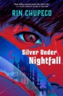Image for Silver Under Nightfall : Silver Under Nightfall #1