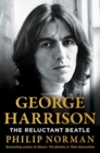 Image for George Harrison : The Reluctant Beatle