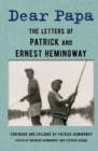 Image for Dear Papa: The Letters of Patrick and Ernest Hemingway