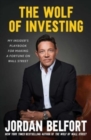 Image for The Wolf of Investing : My Insider&#39;s Playbook for Making a Fortune on Wall Street