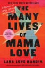 Image for Many Lives of Mama Love: A Memoir of Lying, Stealing, Writing, and Healing