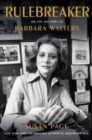 Image for The rulebreaker  : the life and times of Barbara Walters