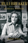 Image for The Rulebreaker : The Life and Times of Barbara Walters: The Life and Times of Barbara Walters