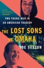 Image for The Lost Sons of Omaha : Two Young Men in an American Tragedy