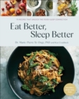 Image for Eat Better, Sleep Better