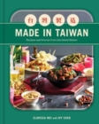 Image for Made in Taiwan  : recipes and stories from the island nation