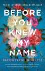 Image for Before You Knew My Name : A Novel