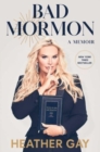 Image for Bad Mormon  : a memoir