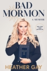 Image for Bad Mormon: A Memoir