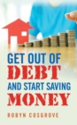 Image for Get out of Debt and Start Saving Money