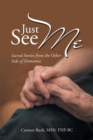Image for Just See Me : Sacred Stories from the Other Side of Dementia