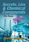 Image for Secrets, Lies &amp; Chemical Compounds