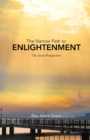 Image for The Narrow Path to Enlightenment : The Jesus Perspective