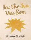 Image for How the Sun Was Born