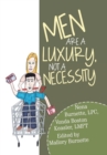 Image for Men Are a Luxury, Not a Necessity