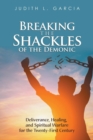 Image for Breaking the Shackles of the Demonic