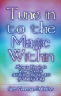 Image for Tune into the Magic Within