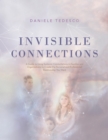 Image for Invisible Connections : A Guide To Using Systemic Constellations In Families And Organizations To C