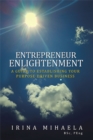 Image for Entrepreneur Enlightenment : A Guide To Establishing And Expanding Your Purpose-Driven Business