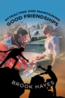 Image for Attracting and Maintaining Good Friendships