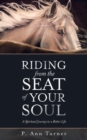 Image for Riding from the Seat of Your Soul
