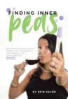 Image for Finding Inner Peas : My Sometimes-Hilarious Story of Infertility, High-Risk Pregnancy, and Finding out That I Control Absolutely Nothing.
