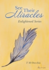 Image for See Their Miracles : Enlightened Series