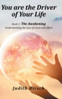 Image for You Are the Driver of Your Life : Book 1: the Awakening