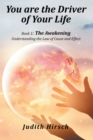 Image for You Are the Driver of Your Life: Book 1: The Awakening