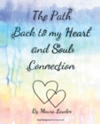 Image for The Path Back to My Heart and Soul Connection