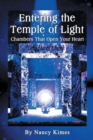Image for Entering the Temple of Light : Chambers That Open Your Heart