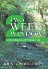 Image for Two Week Window : Living with Lyme and Thriving in Life