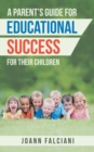 Image for A Parent&#39;S Guide for Educational Success for Their Children