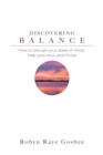 Image for Discovering Balance : How to Disrupt Your State of Mind, Heal Your Soul, and Thrive