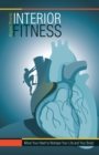 Image for Interior Fitness : Move Your Heart to Reshape Your Life and Your Body!