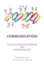 Image for Communication : the Art of Resolving Problems and Removing Blocks