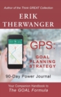Image for Gps : Goal Planning Strategy: 90-Day Power Journal